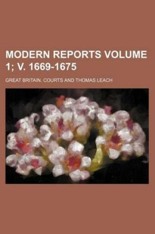 Cover of Modern Reports Volume 1; V. 1669-1675