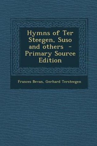 Cover of Hymns of Ter Steegen, Suso and Others - Primary Source Edition