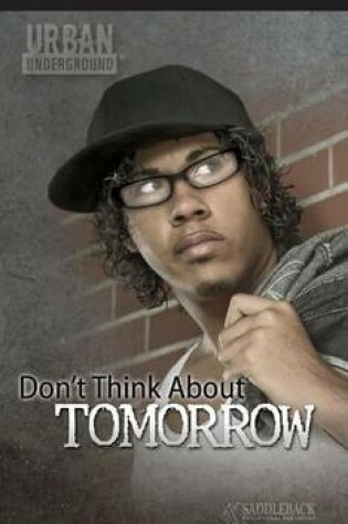 Cover of Don't Think about Tomorrow Digital Guide