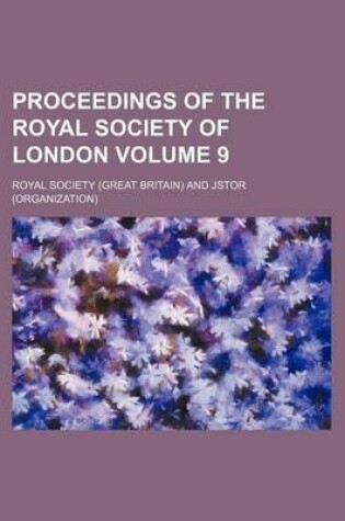 Cover of Proceedings of the Royal Society of London Volume 9