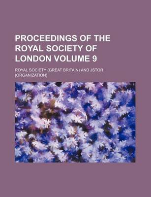 Book cover for Proceedings of the Royal Society of London Volume 9