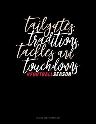 Book cover for Tailgates Traditions Tackles & Touchdowns #Footballseason