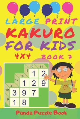 Cover of Large Print Kakuro For Kids - 4x4 - Book 7