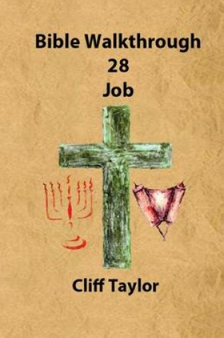 Cover of Bible Walkthrough - 28 - Job