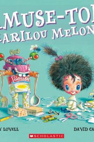 Cover of Amuse-Toi, Marilou Melon!