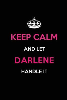 Book cover for Keep Calm and Let Darlene Handle It