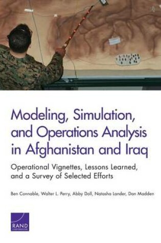 Cover of Modeling, Simulation, and Operations Analysis in Afghanistan and Iraq