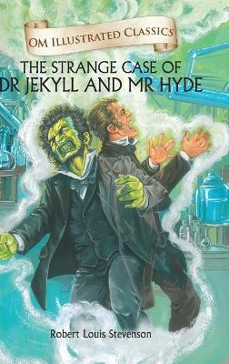 Book cover for The Strange Case of Dr Jekyll and Mr Hyde-Om Illustrated Classics