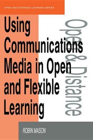 Cover of Using Communications Media in Open and Flexible Learning