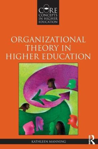 Cover of Organizational Theory in Higher Education