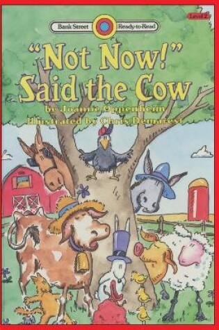 Cover of "Not Now!" Said the Cow
