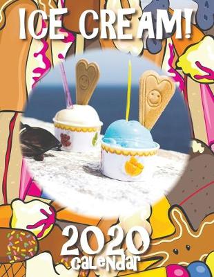 Book cover for Ice Cream! 2020 Calendar