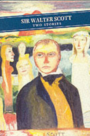 Cover of Two Stories: Walter Scott