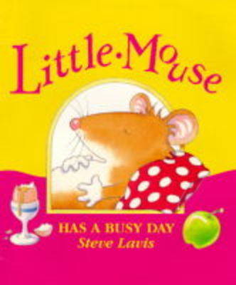 Book cover for Little Mouse Has a Busy Day