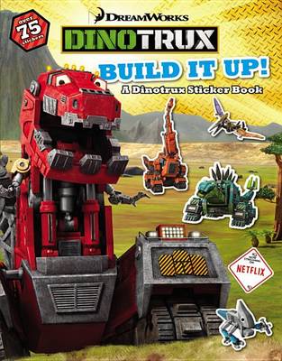 Book cover for Dinotrux: Build It Up