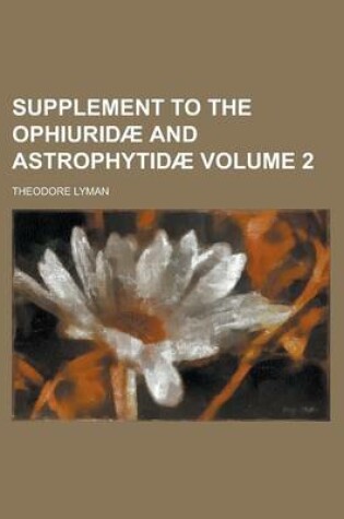 Cover of Supplement to the Ophiuridae and Astrophytidae Volume 2