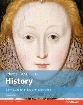 Book cover for Edexcel GCSE (9-1) History Early Elizabethan England, 1558–1588 Student Book