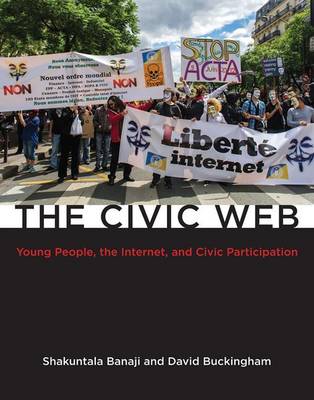 Cover of Civic Web, The: Young People, the Internet, and Civic Participation