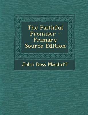 Book cover for The Faithful Promiser - Primary Source Edition