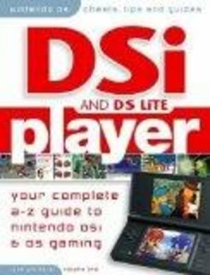 Cover of DSi Player - Your Complete A-z Guide to Nintendo DSi and Nintendo DS Gaming