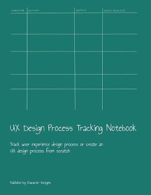 Book cover for UX Design Process Tracking Notebook