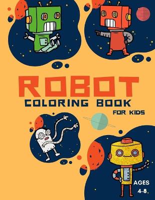 Book cover for Robot Coloring Book For Kids