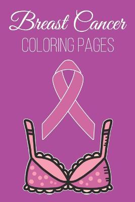 Book cover for Breast Cancer Coloring Pages