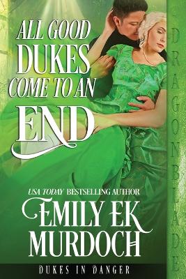 Book cover for All Good Dukes Come to an End