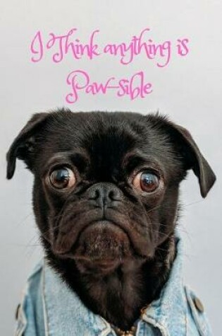 Cover of I Think anything is Paw-sible!