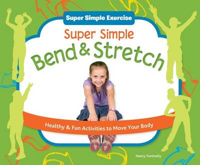 Cover of Super Simple Bend & Stretch: