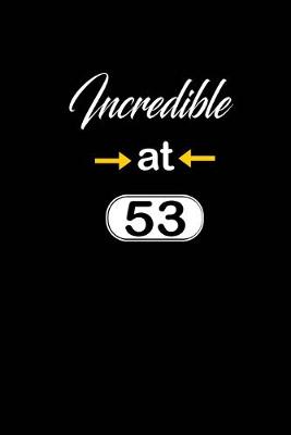 Book cover for incredible at 53