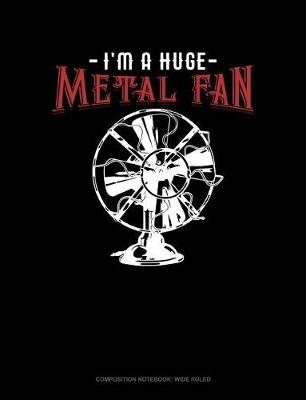 Book cover for I'm a Huge Metal Fan