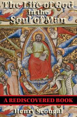 Book cover for The Life of God in the Soul of Man (Rediscovered Books)