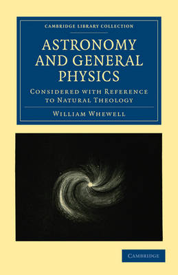 Book cover for Astronomy and General Physics Considered with Reference to Natural Theology