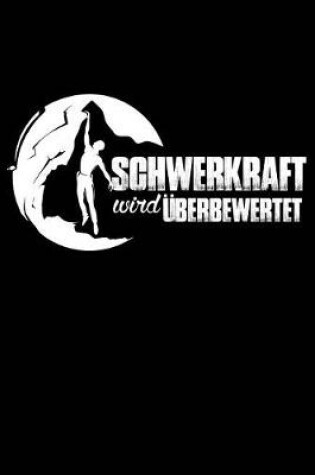 Cover of Schwerkraft UEberbewertet