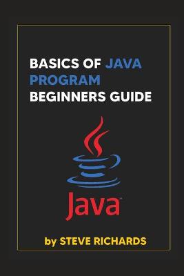 Book cover for Basics of Java Program Beginners Guide