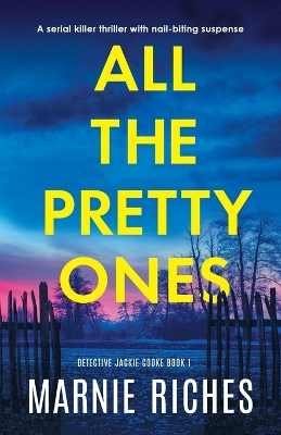 All the Pretty Ones by Marnie Riches