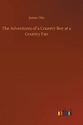 Cover of The Adventures of a Country Boy at a Country Fair