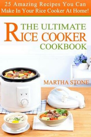 Cover of The Ultimate Rice Cooker Cookbook