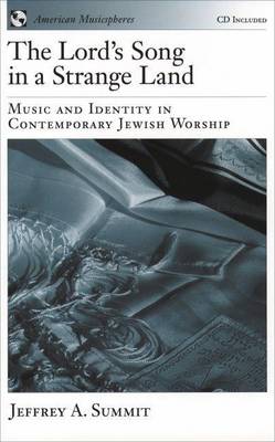 Cover of Lord's Song in a Strange Land, The: Music and Identity in Contemporary Jewish Worship. American Musicspheres.