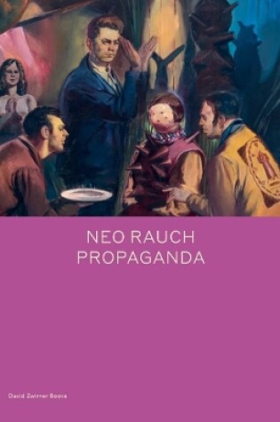 Cover of Neo Rauch: PROPAGANDA