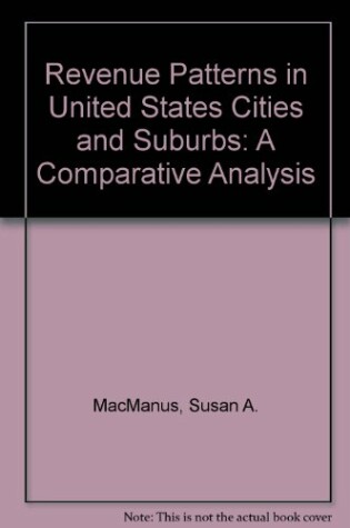 Cover of Revenue Patterns in United States Cities and Suburbs