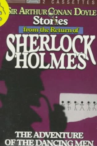 Cover of Stories from the Return of Sherlock Holmes the Adventure of the Dancing Men