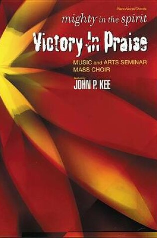 Cover of John P. Kee and the Victory in Praise Music and Arts Seminar Mass Choir -- Mighty in the Spirit