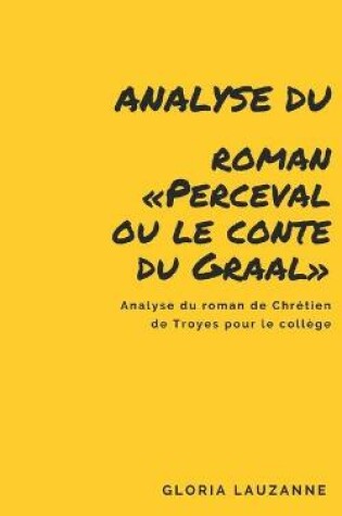 Cover of Analyse du roman Perceval ou le conte du Graal