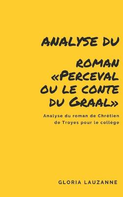 Book cover for Analyse du roman Perceval ou le conte du Graal