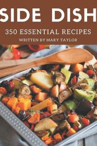 Cover of 350 Essential Side Dish Recipes