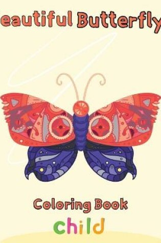 Cover of Beautiful Butterfly Coloring Book child