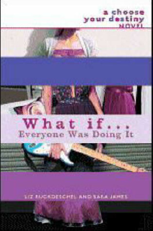 Cover of What If Everyone Was Doing it