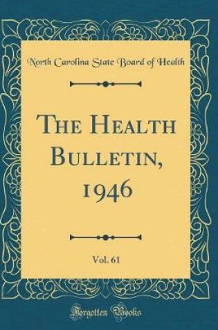 Cover of The Health Bulletin, 1946, Vol. 61 (Classic Reprint)